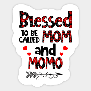 Blessed To be called Mom and momo Sticker